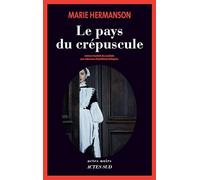 Marie Hermanson – Le Pays du crépuscule – Roman – Broché