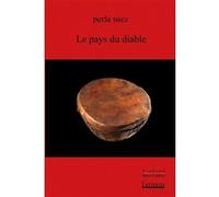 Le Pays du diable Perla Suez (Auteur), Jacques Aubergy (Traduction)