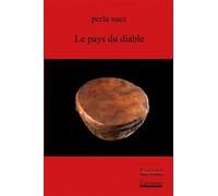 Le Pays du diable - Perla Suez - L'atinoir Eds - broché - Roman