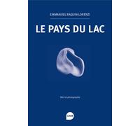 Le Pays du lac - Emmanuel Raquin-Lorenzi - Loco - broché - Roman