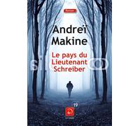 Le Pays du Lieutenant Schreiber - Andreï Makine - De La Loupe - broché - Roman