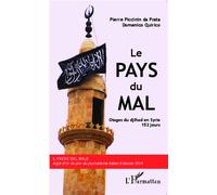 Le Pays du Mal Otages du djihad en Syrie, 152 jours - Pierre Piccinin Da Prata - L'harmattan - broché - Récit