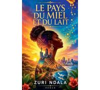 Le pays du miel et du lait