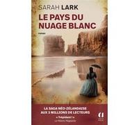 Le pays du nuage blanc Sarah Lark (Auteur), Jean-Marie Argelès (Traduction)