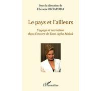 Efstratia Oktapoda – Le pays et l'ailleurs : Voyage et narration dans l'œuvre de Ezza Agha Malak