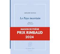 Le Pays incertain Préface de Alain Roussel - Grégory Rateau - La Rumeur Libre - broché - Poésie