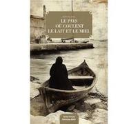 Le Pays où coulent le lait et le miel René Falanga (Auteur)