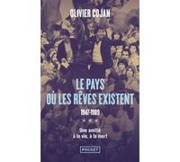 Le pays où les rêves existent 1947-1989 (3)