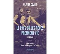 Le pays où les rêves prennent vie - tome 2 1926-1946 Olivier Cojan (Auteur)