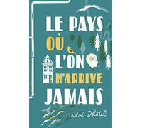 André Dhôtel – Le pays où l'on n'arrive jamais – Roman junior dès 9 ans – Broché