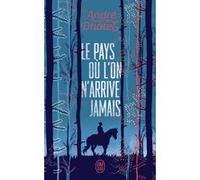 Le pays où l'on n'arrive jamais André Dhôtel (Auteur)