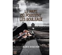 Le pays où poussent les bouleaux - Agnès Boucher - Helene Jacob Editions - broché - Roman