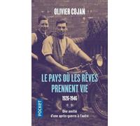 Le Pays Où Vont Mourir Les Rêves - Tome 2 - Le Pays Où Les Rêves Prennent Vie - 1926-1946