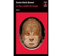 Le Pays oublié du temps - Xavier-Marie Bonnot - Actes sud - Poche - Roman