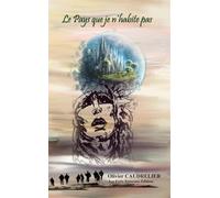 Le pays que je n'habite pas