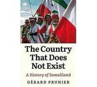 Le pays qui n'existe pas : Une histoire de la Somalie... Book