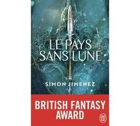 Le pays sans lune Simon Jimenez (Auteur), Patrick Dechesne (Traduction)
