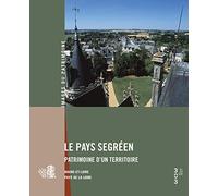 Le pays segréen - Patrimoine d'un territoire