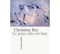 Le pays tête-en-bas - Christine Bry - Le Temps Qu'il Fait - broché - Poésie