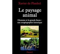 Le paysage animal : L'homme et la grande faune : une zoogéographie historique