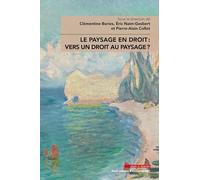 Le paysage en droit : vers un droit au paysage ?