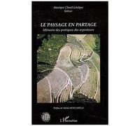 Le paysage en partage Mémoire des pratiques des arpenteurs - Monique Clavel-Lévêque - L'harmattan - broché - Essai
