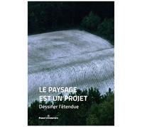 Teddy Hermann – Le paysage est un projet – Dessiner l'étendue