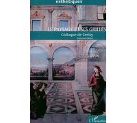 Le Paysage Et Ses Grilles - Actes Du Colloque De Cerisy-La-Salle, Paysages ? Paysage ?, 7 Au 14 Septembre 1992