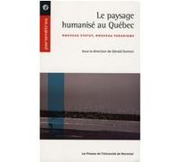 Le paysage humanisé au Québec Gérald Domon (Auteur)