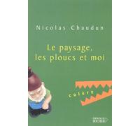Le Paysage, les ploucs et moi