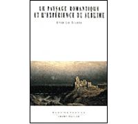 Le paysage romantique et l'experience du sublime - Yvon Le Scanff - Champ Vallon - broché - Etude