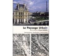 Le Paysage Urbain - Représentations, Significations, Communication