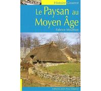 Le paysan au Moyen Âge - Fabrice Mouthon - Gisserot Editions - broché - Essai
