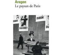 Louis Aragon – Le Paysan de Paris – Éd. Gallimard