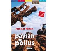Le paysan des poilus Jean-Luc Pamart (Auteur)