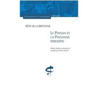 Le Paysan et la Paysanne pervertis Nicolas-Edme Rétif De La Bretonne (Auteur)