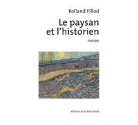 Le paysan et l'historien - Rolland Fillod - Belle Etoile Eds De La - broché - Roman