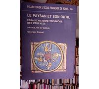 Le paysan et son outil : essai d'histoire, technique des céréales