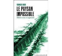 Le paysan impossible (NED 2023) Nouvelle édition augmentée - Yannick Ogor - Du Bout De La Ville Eds - broché - Récit