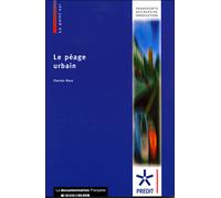 Le péage urbain Programme de recherche et d'innovation dans les transports terrestres - Charles Raux - Documentation Francaise - broché - Etude