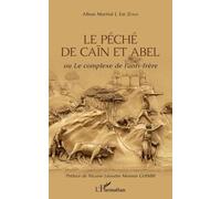 Le Péché De Caïn Et Abel Ou Le Complexe De L'anti-Frère
