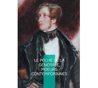 Le Péché de la Générale, Moeurs contemporaines: Roman populaire, société & moeurs
