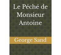 Le Péché de Monsieur Antoine: George Sand