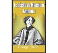Le péché de Monsieur Antoine I
