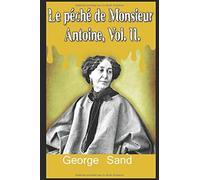 Le péché de Monsieur Antoine, Vol. II.