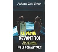 Le Péché Devant Toi Pourrait Conduire à la Mort Immédiate: Ne le Commets Pas!