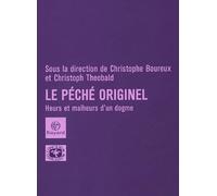 Le péché originel: Heurs et malheurs d'un dogme