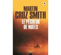 Le pêcheur de nuées - Martin Cruz Smith - Calmann-Levy - broché - Roman