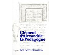 Le pedagogue - Clément D'alexandrie - Migne Jacques Paul - Livre