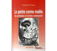 Le peintre comme modèle Du surréalisme à l''extrême contemporain - PU Septentrion - Presses Universitaires Du Septen-Trion - broché - Essai